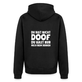 Du bist nicht doof, du hast nur Pech beim Denken - Unisex Premium Bio Zip Hoodie - Schwarz - Hinten - Nico (187cm)