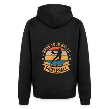 Grab your balls we're going Pickleball Humor - Unisex Premium Organic Zip Hoodie - black - Back - Nico (187cm)