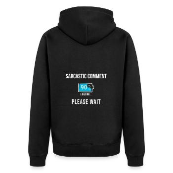 Sarcastic Comment Loading Funny Gifts - Unisex Premium Organic Zip Hoodie - black - Back - Nico (187cm)
