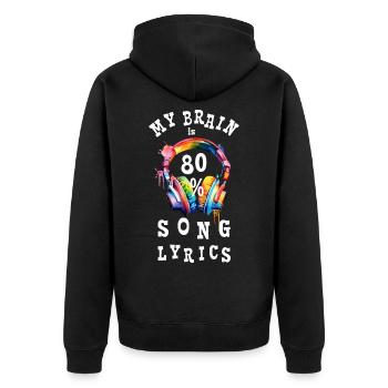Kopfhörer - My Brain is 80% Song Lyrics - Unisex Premium Bio Zip Hoodie - Schwarz - Hinten - Nico (187cm)