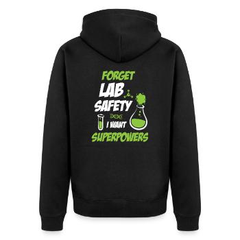 Forget Lab Safety Funny Science - Unisex Premium Bio Zip Hoodie - Schwarz - Hinten - Nico (187cm)