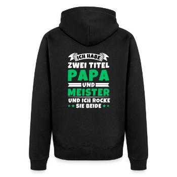 Ich habe 2 Titel Papa und Meister - Unisex Premium Bio Zip Hoodie - Schwarz - Hinten - Nico (187cm)