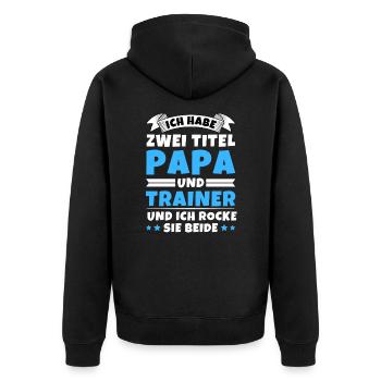 Ich habe 2 Titel Papa und Trainer - Unisex Premium Bio Zip Hoodie - Schwarz - Hinten - Nico (187cm)