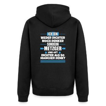 Weder Dichter noch Denker, sondern Metzger - Unisex Premium Bio Zip Hoodie - Schwarz - Hinten - Nico (187cm)