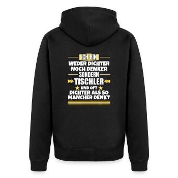 Weder Dichter noch Denker, sondern Tischler - Unisex Premium Bio Zip Hoodie - Schwarz - Hinten - Nico (187cm)