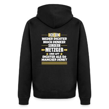 Neither poet nor thinker, but butcher - Unisex Premium Organic Zip Hoodie - black - Back - Nico (187cm)