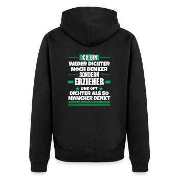 Neither poet nor thinker, but educator - Unisex Premium Organic Zip Hoodie - black - Back - Nico (187cm)