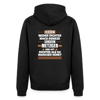 Weder Dichter noch Denker, sondern Metzger - Unisex Premium Bio Zip Hoodie - Schwarz - Hinten - Nico (187cm)