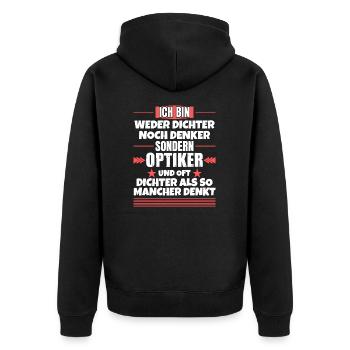 Weder Dichter noch Denker, sondern Optiker - Unisex Premium Bio Zip Hoodie - Schwarz - Hinten - Nico (187cm)