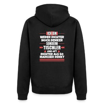 Weder Dichter noch Denker, sondern Tischler - Unisex Premium Bio Zip Hoodie - Schwarz - Hinten - Nico (187cm)