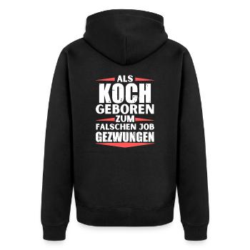 Koch im falschen Job gelandet - Unisex Premium Bio Zip Hoodie - Schwarz - Hinten - Nico (187cm)