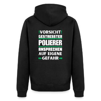 Gestresster Polierer nicht ansprechen! - Unisex Premium Bio Zip Hoodie - Schwarz - Hinten - Nico (187cm)