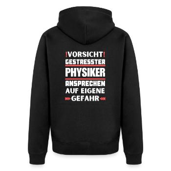 Gestresster Physiker nicht ansprechen! - Unisex Premium Bio Zip Hoodie - Schwarz - Hinten - Nico (187cm)