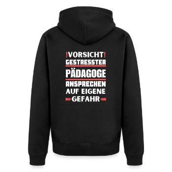 Don't talk to stressed educators! - Unisex Premium Organic Zip Hoodie - black - Back - Nico (187cm)