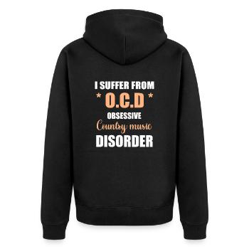 Ocd country music funny quote - Unisex Premium Organic Zip Hoodie - black - Back - Nico (187cm)
