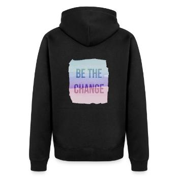 Be The Change - Unisex Premium Organic Zip Hoodie - black - Back - Nico (187cm)