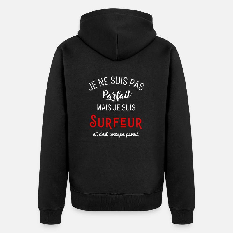 Pas parfait mais surfeur - Veste à capuche bio Premium Unisexe - noir