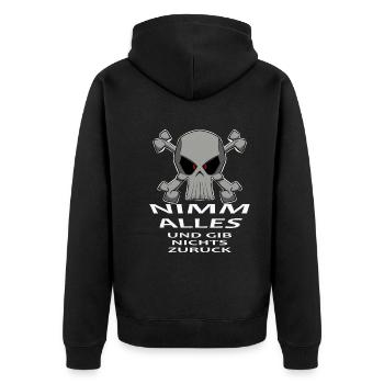 Nimm alles und gib nichts zurück. Piraten lustig - Unisex Premium Bio Zip Hoodie - Schwarz - Hinten - Nico (187cm)
