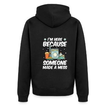 Maid Service Cleaner Cleaning Some Made A Mess - Unisex Premium Organic Zip Hoodie - black - Back - Nico (187cm)