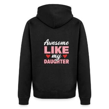 Awesome Like My Daughter Father & Daughters Gift - Unisex Premium Organic Zip Hoodie - black - Back - Nico (187cm)