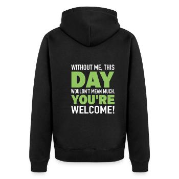 Ohne Mich Bedeuted Tag Nichts Sarkasmus Ironie - Unisex Premium Bio Zip Hoodie - Schwarz - Hinten - Nico (187cm)