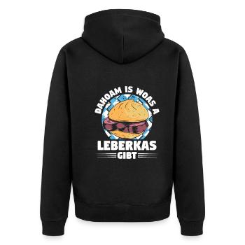 Leberkäse Bayern Dahoam Woas Leberkas Gibt - Unisex Premium Bio Zip Hoodie - Schwarz - Hinten - Nico (187cm)