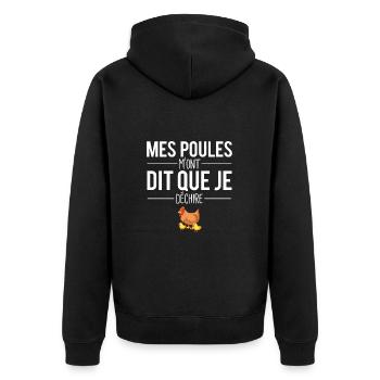 Mes poules m'ont dit que je déchire jardin ferme - Veste à capuche bio Premium Unisexe - noir - Dos - Nico (187cm)
