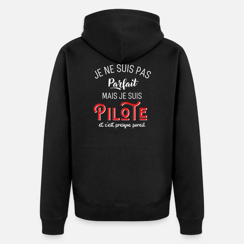 pas parfait mais pilote - Veste à capuche bio Premium Unisexe - noir