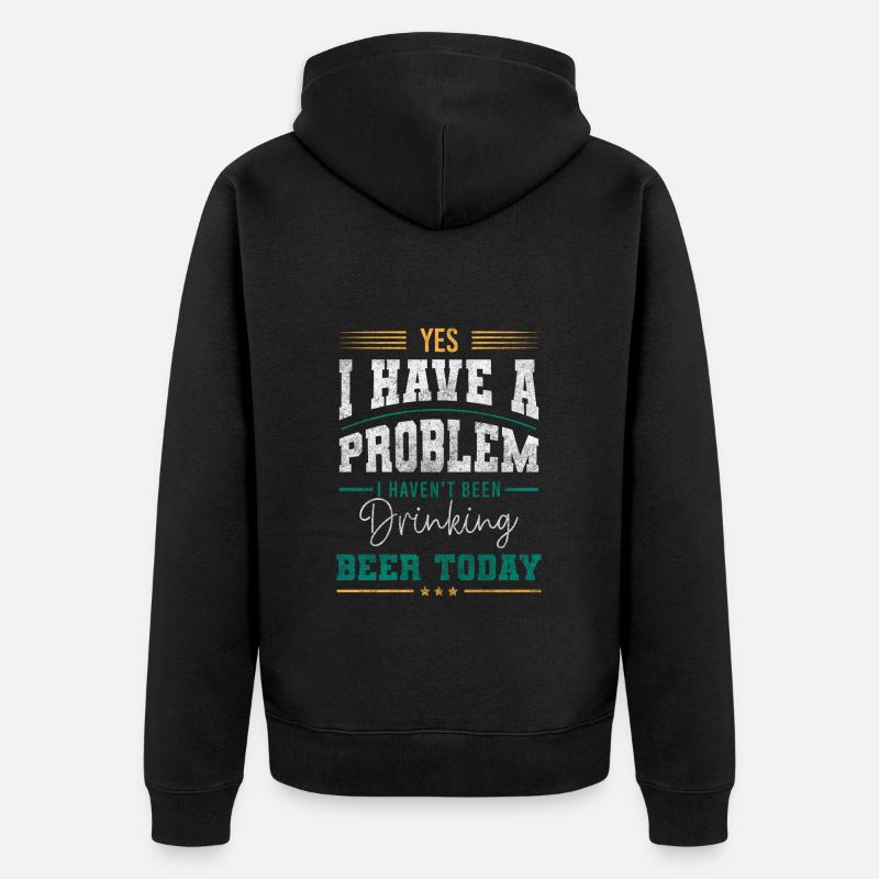 Problems Fun Saying Cool - Unisex Premium Organic Zip Hoodie - black