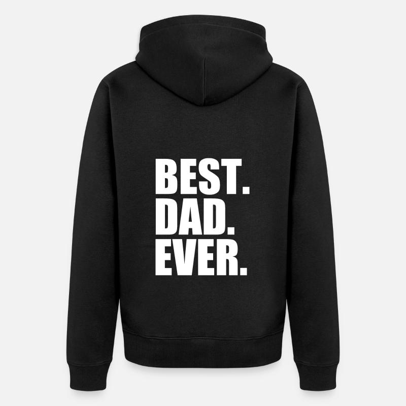 Best dad ever - Veste à capuche bio Premium Unisexe - noir