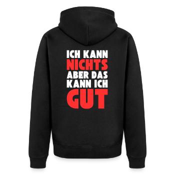 Ich kann NICHTS aber das kann ich GUT - Unisex Premium Bio Zip Hoodie - Schwarz - Hinten - Nico (187cm)