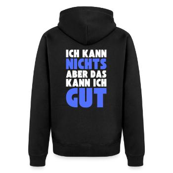 Ich kann NICHTS aber das kann ich GUT - Unisex Premium Bio Zip Hoodie - Schwarz - Hinten - Nico (187cm)