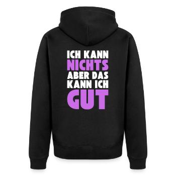 Ich kann NICHTS aber das kann ich GUT - Unisex Premium Bio Zip Hoodie - Schwarz - Hinten - Nico (187cm)