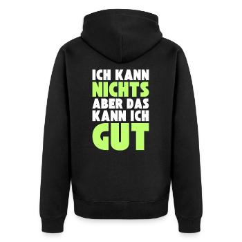 Ich kann NICHTS aber das kann ich GUT - Unisex Premium Bio Zip Hoodie - Schwarz - Hinten - Nico (187cm)