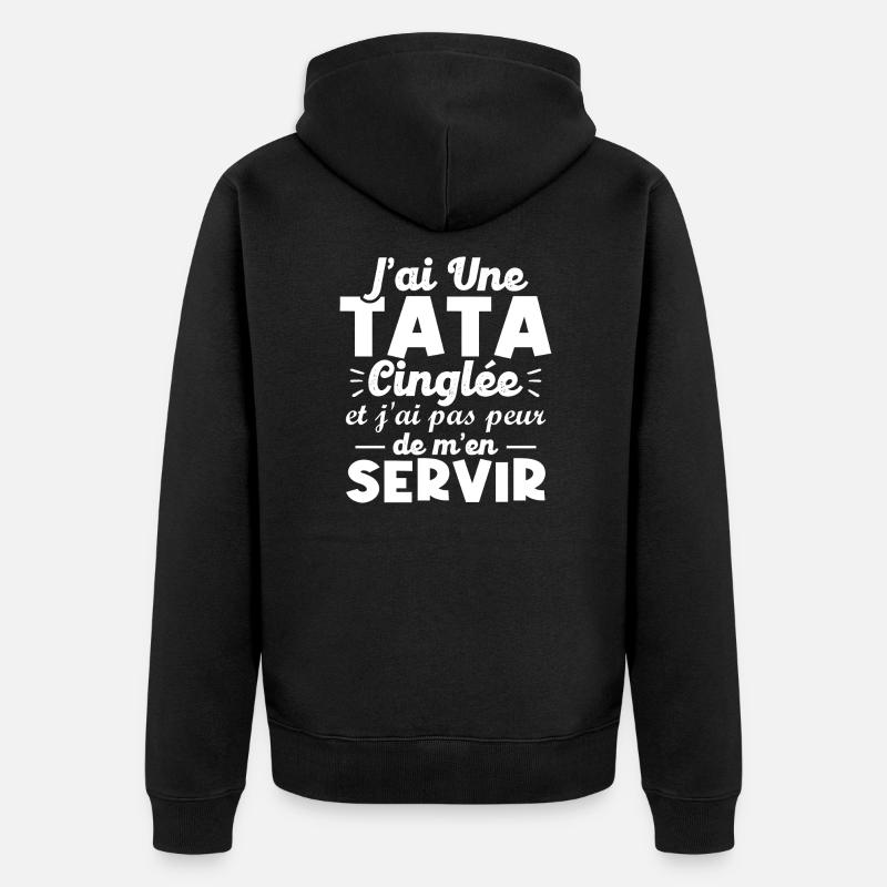 J ai une tata cinglée - Veste à capuche bio Premium Unisexe - noir