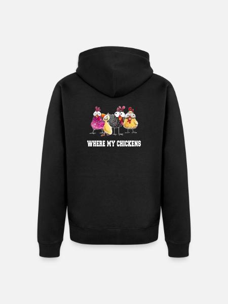 Where are my chickens - Unisex Premium Organic Zip Hoodie - black