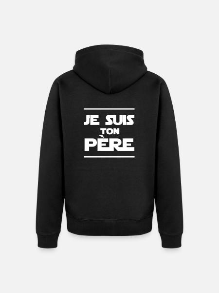 Je suis ton père - Veste à capuche bio Premium Unisexe - noir