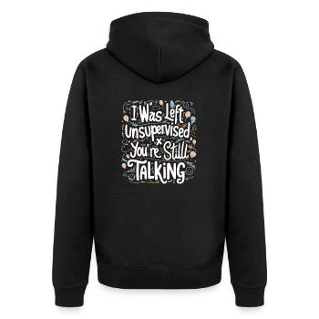I Was Left Unsupervised White Text - Unisex Premium Bio Zip Hoodie - Schwarz - Hinten - Nico (187cm)