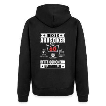 Dieser Akustiker ist 60. Schonend behandeln - Unisex Premium Bio Zip Hoodie - Schwarz - Hinten - Nico (187cm)