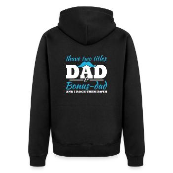 I have two titles, Dad and Bonus Dad - Unisex Premium Organic Zip Hoodie - black - Back - Nico (187cm)