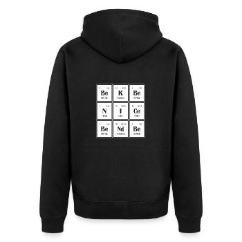 Sei nett Sei freundlich | Periodensystem der Elemente - Unisex Premium Bio Zip Hoodie - Schwarz - Hinten - Nico (187cm)