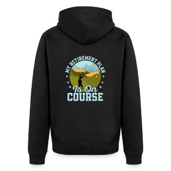 My Retirement Plan Is On Course Golf Golfing - Unisex Premium Organic Zip Hoodie - black - Back - Nico (187cm)