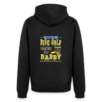 Born To Disc Golf With My Daddy Disc Golf - Unisex Premium Organic Zip Hoodie - black - Back - Nico (187cm)