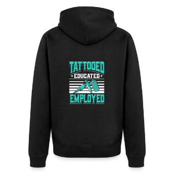 Tattoo Artist Tattooist Tattooed Educated Employed - Unisex Premium Organic Zip Hoodie - black - Back - Nico (187cm)