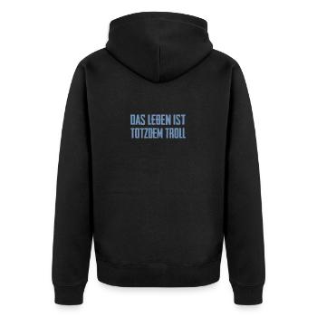 Das Leben ist Totzdem Troll - Troll Sprüche - Unisex Premium Bio Zip Hoodie - Schwarz - Hinten - Nico (187cm)