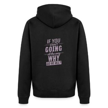 Motivation Spruch geh den ganzen Weg - Unisex Premium Bio Zip Hoodie - Schwarz - Hinten - Nico (187cm)