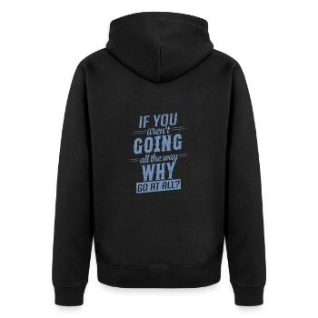 Motivation Spruch geh den ganzen Weg - Unisex Premium Bio Zip Hoodie - Schwarz - Hinten - Nico (187cm)