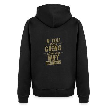 Motivation Spruch geh den ganzen Weg - Unisex Premium Bio Zip Hoodie - Schwarz - Hinten - Nico (187cm)