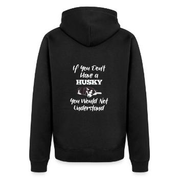 Wenn Sie keinen Husky haben, würden Sie es nicht verstehen - Unisex Premium Bio Zip Hoodie - Schwarz - Hinten - Nico (187cm)