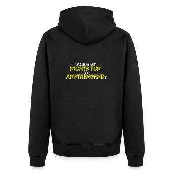 Nichts tun anstrengend Geschenkidee lustig witzig - Unisex Premium Bio Zip Hoodie - Schwarz - Hinten - Nico (187cm)